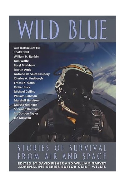 Wild Blue : Stories of Survival from Air and Space